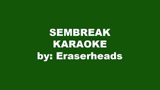Eraserheads Sembreak Karaoke