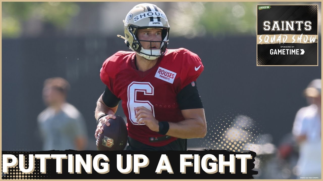 SAINTS SQUAD SHOW: Tyler Shough FIGHTS BACK With Best Day Of New Orleans Saints Training Camp