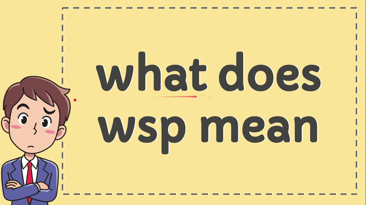 ¿Qué significa WSP?