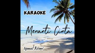 Iqmal Romi - Menanti Cinta ( Karaoke  Muzik Vedio)