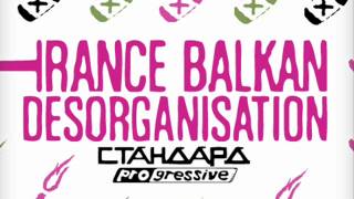 Trance Balkan Desorganisation - All Up Album Version