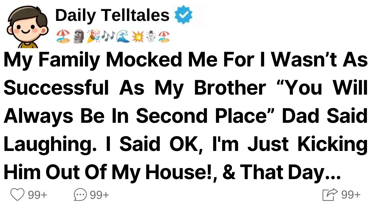 My Family Mocked Me For I Wasn’t As Successful As My Brother “You Will Always Be In Second Place”
