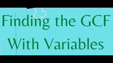 Finding the GCF with Variables