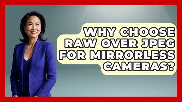 Why Choose RAW Over JPEG For Mirrorless Cameras? - Image Review Studio