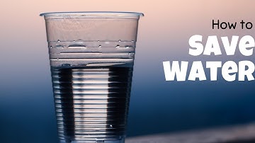 Why We Need to Conserve Water