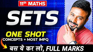 🔥 SETS One Shot 🎯 Class 11 Maths Ch 1 | Full Concepts + Most Important Questions | Exam Special