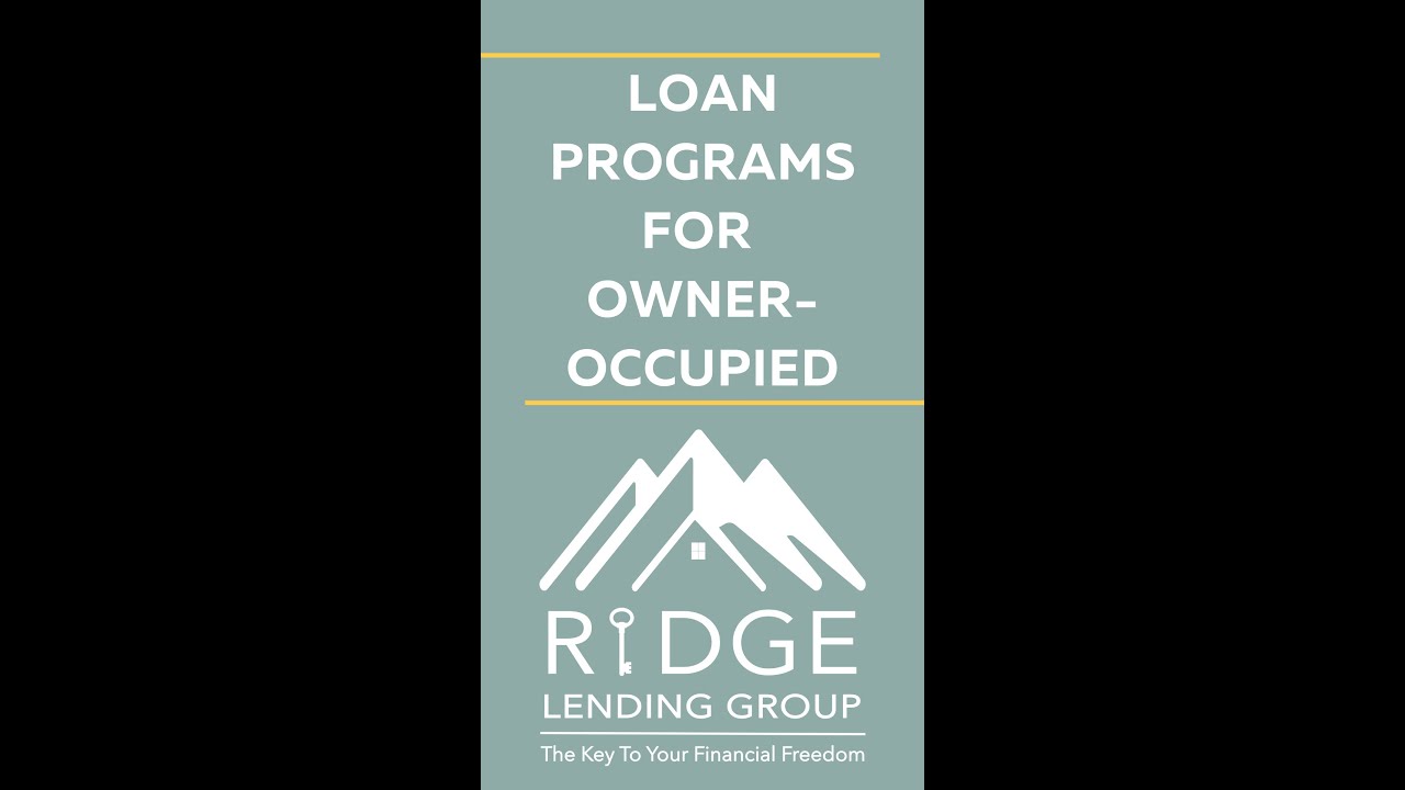 Loan Programs for Owner-Occupied 