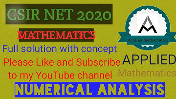 CSIR NET Maths ||30- Nov 2020|| Q. ID- 7720331091 || Full Solution || Numerical Analysis.