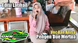 ANDI PUTRA 1 Pengen Due Mertua Voc Aan Anisa Edisi Latihan Tgl 25 Januari 2023