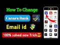 how to change email id in canara bank | canara bank me email id kaise change kare