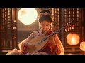 古韵流芳 Guzheng Pipa 古筝与琵琶交织的东方旋律 梦回大唐的静心冥想之夜 古韵流芳 Guzheng Pipa 古筝与琵琶交织的东方旋律 梦回大唐的静心冥想之夜