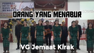 Download Lagu ORANG YANG MENABUR - VG Jemaat Kirak - Lagu Pilihan Lomba VG HUT GTM Klasis Mehalaan 2022 MP3