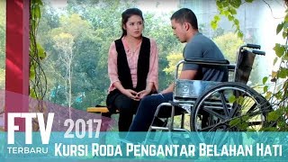 FTV Rosiana Dewi & Nikki Frazetta | Kursi Roda Pengantar Belahan Hati