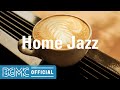 Home Jazz: January Soothing Jazz Music - Winter Coffee Music for Chilling, Studying at Night, Relax