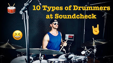 10 Types of Drummers at Soundcheck