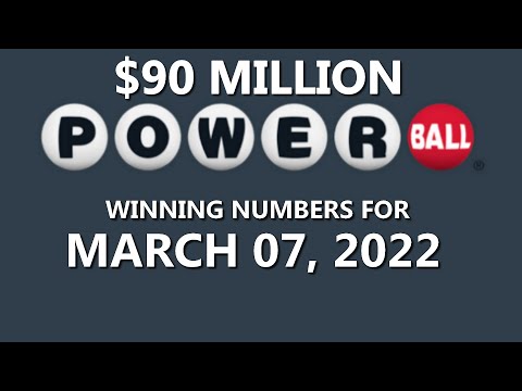 Powerball drawing for March 07, 2022 $90,000,000 Jackpot
