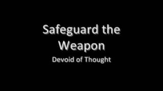 Devoid of Thought - Safeguard the Weapon