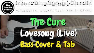 The Cure - Lovesong (live) - Bass cover with tabs