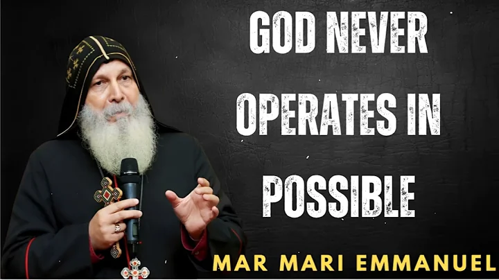 Jesus Most Important Teaching | God Never Operates In Possible- Bishop Mar Mari Emmanuel