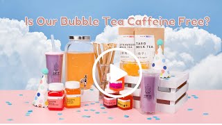 Is Bubble Tea Caffeine Free? | Cup 49 Bubble Tea Kits