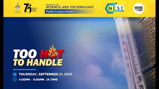 Too Hot to Handle | Science for Today Public Lecture