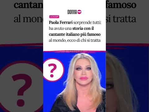 Video Paola Ferrari sorprende tutti: ha avuto una storia con il cantante italiano più famoso al mondo