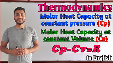 Molar Heat Capacity at Constant Pressure and Volume.. Cp-Cv=R derivation.. @GTScienceTutorial
