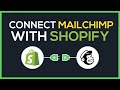 How To Connect Mailchimp To Your Shopify Store | Easy In (2022)