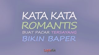 Kata Kata Romantis Buat Pacar Tersayang Bikin Baper Lopedia