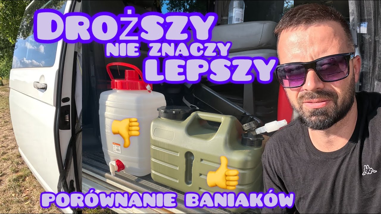 Twój podręczny zbiornik na wodę:) Czyli na co zwrócić uwagę przy zakupie! Vanlife i kryzys twórczyXD