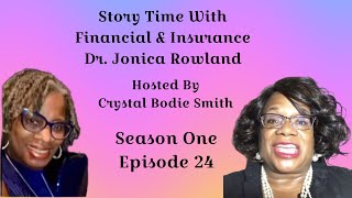 Story Time Podcast w/ Insurance  Expert Dr. Jonica Rowland Full Episode 24 @jonicarowland2664 Loss Of Working Capacity Insurance Episode 24 Hd