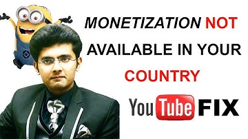 Enable Monetization on YouTube Channel Monetization Not Available In Your Country