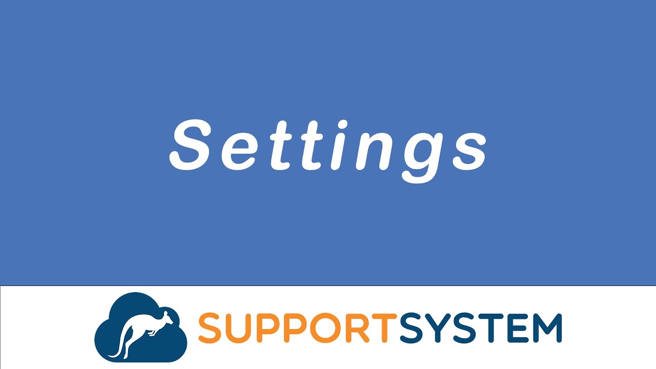 Settings Tab | SupportSystem - YouTube