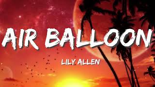 Lily Allen - Air Balloon (Lyrics)