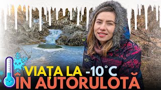 🥶 VIAȚA la -10°C in AUTORULOTA + Cat cheltuim pe GAZ