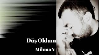 Düş Oldum -Mihman Resimi