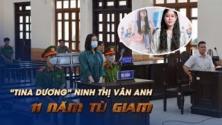 Hot Girl Tina Dương Ninh Thị Vân Anh Lãnh Án 11 Năm Tù