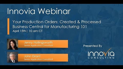 Your Production Orders: Created & Processed, Just Like That - Business Central for Manufacturing 101