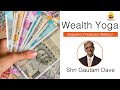 Wealth yoga | Simple but Snapshot prediction method | By Shri Gautam Dave Ji
