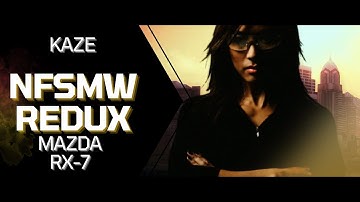 4K | Kaze | Mazda RX-7 | NFSMW Redux