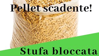 PELLET SCADENTE E STUFA IN BLOCCO!