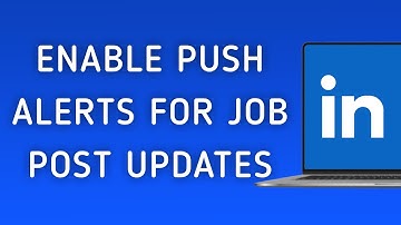 How To Enable Push Notifications For Job Post Updates On LinkedIn On PC (New Update)