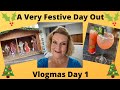 Vlogmas Day 1: A Very Festive Day Out