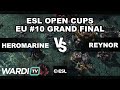 Reynor vs HeroMarine - FINALS of ESL Open Cup #10 (ZvT)