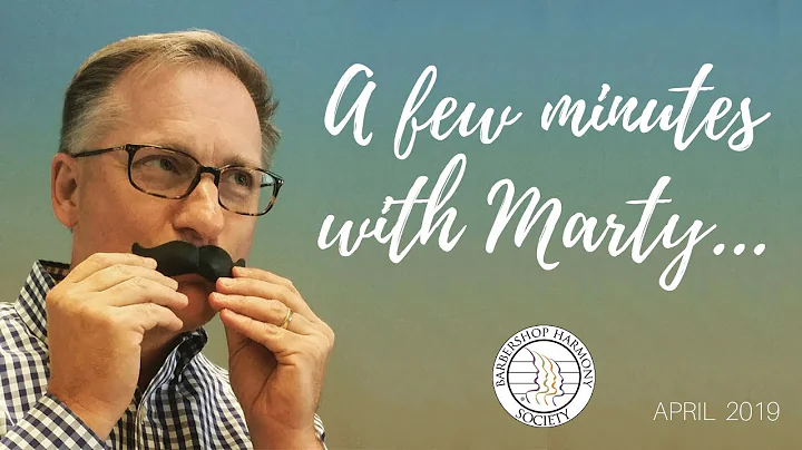 A Few Minutes with Marty | April 2019