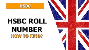 How to Find Your HSBC Roll Number Fast: Simple Guide for Secure Payments