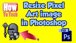 How to resize a pixel art image in Photoshop