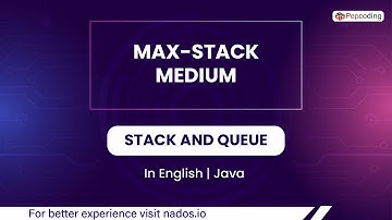 Max stack Medium  Module  Stack And Queue  In English  Java  Video 28