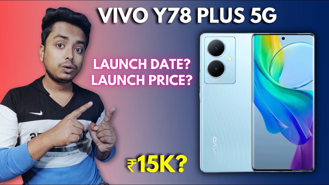 Vivo Y78 Plus 5g Launch Date In India Vivo Y78 Plus 5g Launch Date In India