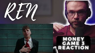 REN - MONEY GAME 3 - OFFICIAL VIDEO | REACTION